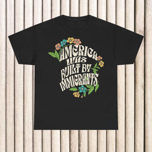 America-Was-Built-By-Immigrants-Shirt-–-Vintage-Floral-Activist-Tee