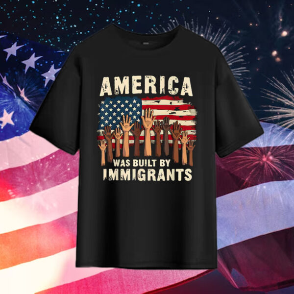 America-Was-Built-by-Immigrants-T-shirt-–-Multicultural-Activist-Tees