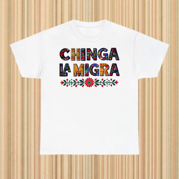 Anti-Trump-Chinga-La-Migra-Shirt-–-Colorful-Floral-Protest-Tee-us