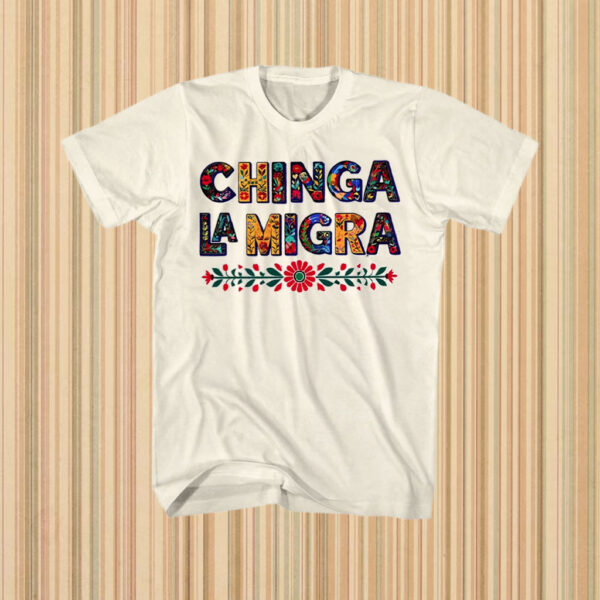 Anti-Trump-Chinga-La-Migra-Shirt-–-Colorful-Floral-Protest-Tees