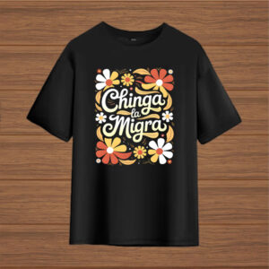 Chinga-La-Migra-Bright-Floral-Tee-–-Stand-Up-for-Immigrant-Right-us