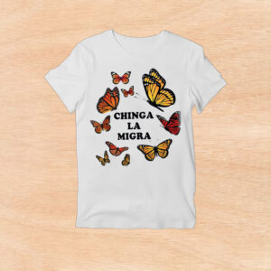 Chinga-La-Migra-Butterfly-Protest-Shirt-–-Colorful-Butterfly-Activist-Tee-usa