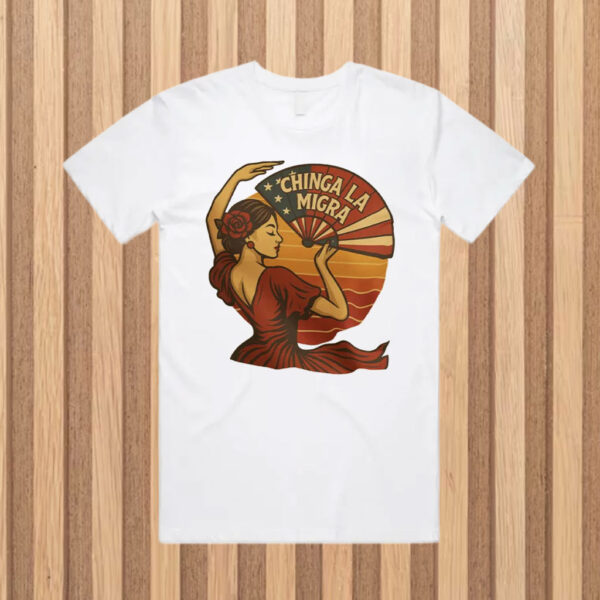 Chinga-La-Migra-Flamenco-Protest-T-Shirt-–-Bold-Activist-Statement-Tee