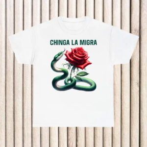 Chinga-La-Migra-Immigrant-Rights-Shirt-–-Snake-&-Red-Rose-Activist-Tees