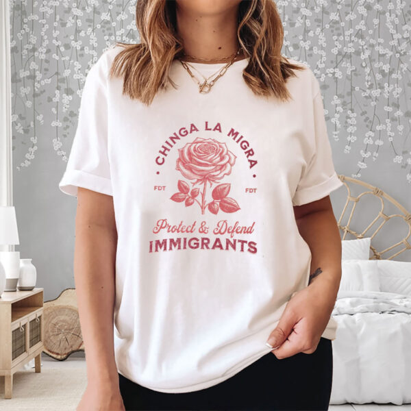 Chinga-La-Migra-Protect-&-Defend-Immigrants-Shirt-–-Bold-Activist-Tees