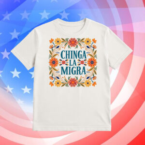 Chinga-La-Migra-Shirt-–-Bright-Orange-&-Blue-Floral-Activist-Tee