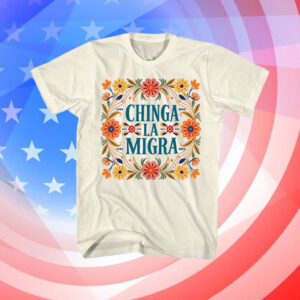 Chinga-La-Migra-Shirt-–-Bright-Orange-&-Blue-Floral-Activist-Tee-us