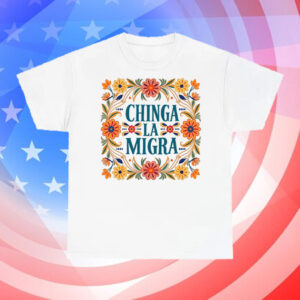Chinga-La-Migra-Shirt-–-Bright-Orange-&-Blue-Floral-Activist-Tees