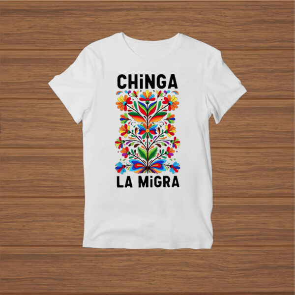 Chinga-La-Migra-Shirt-–-Colorful-Floral-Folk-Art-Activist-Tee