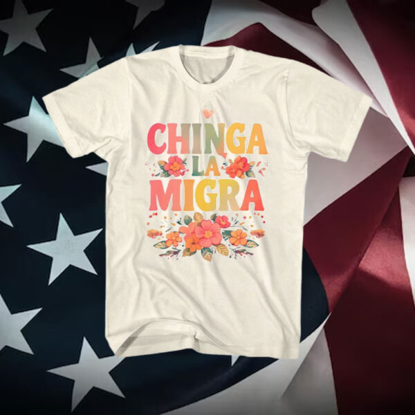 Chinga-La-Migra-Shirt-–-Floral-Activist-Statement-Tee