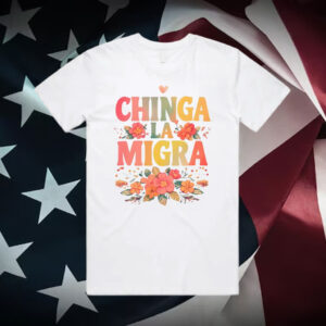 Chinga-La-Migra-Shirt-–-Floral-Activist-Statement-Tee-usa