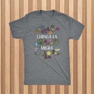 Chinga-La-Migra-Shirt-–-Floral-Activist-Tee