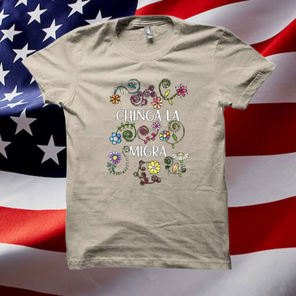 Chinga-La-Migra-Shirt-–-Floral-Activist-Tees