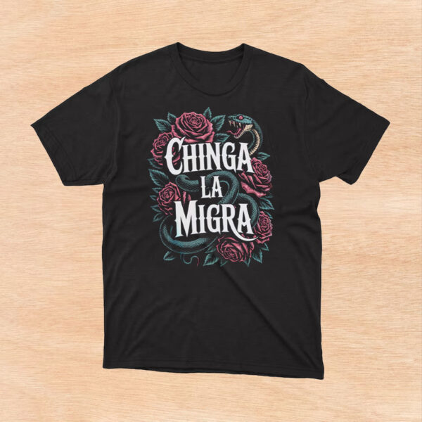 Chinga-La-Migra-T-Shirt-–-Fierce-Snake-&-Rose-Activist-Tees