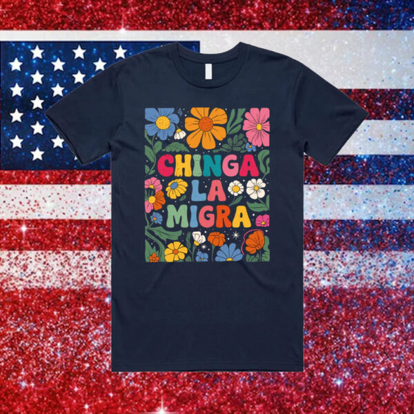 Floral-Chinga-La-Migra-Shirt-–-Colorful-Activist-Statement-Tee