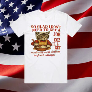 Funny-Cat-Meme-Shirt-–-Medicaid-&-Food-Stamps-Humor-Tee-usa