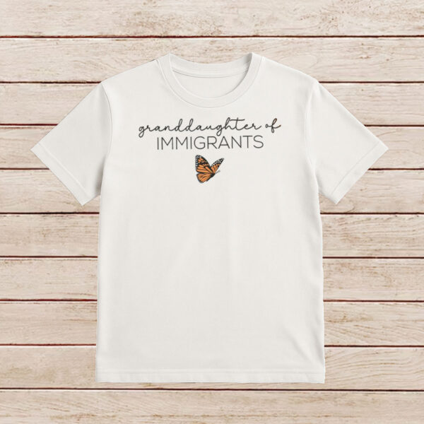 Granddaughter-of-Immigrants-Shirt-–-Butterfly-Inspirational-Tee