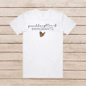 Granddaughter-of-Immigrants-Shirt-–-Butterfly-Inspirational-Tees