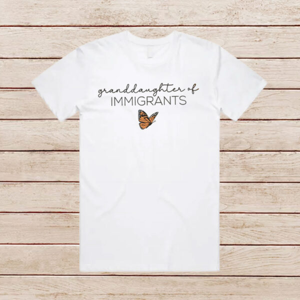 Granddaughter-of-Immigrants-Shirt-–-Butterfly-Inspirational-Tees