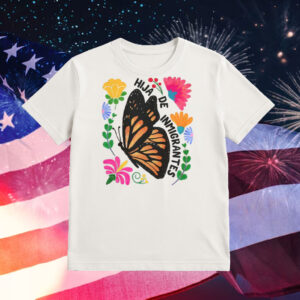 Hija-de-Inmigrantes-Shirt-–-Colorful-Butterfly-&-Floral-Activist-Tee-usa