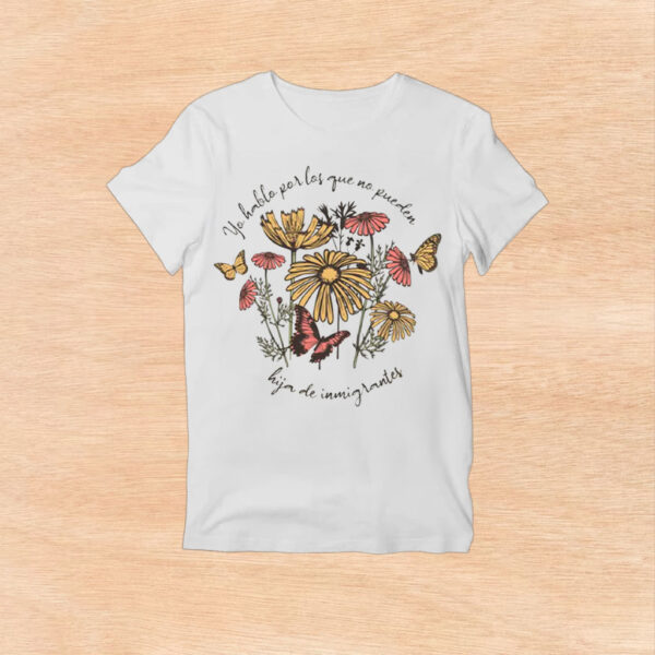 Hija-de-Inmigrantes-Shirt-–-Floral-Butterfly-Immigrant-Rights-Tee