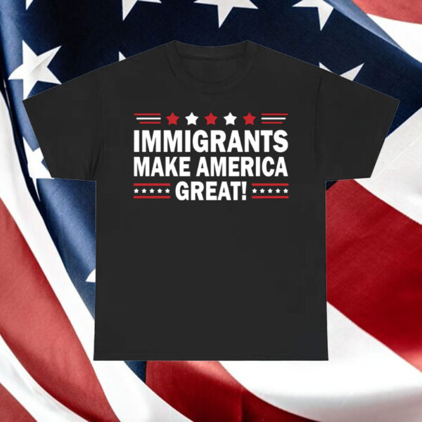 Immigrants-Make-America-Great-Shirt-–-Bold-Patriotic-Activist-Tee