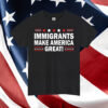Immigrants-Make-America-Great-Shirt-–-Bold-Patriotic-Activist-Tee-usa