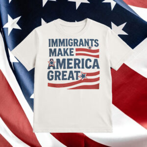 Immigrants-Make-America-Great-Shirt-–-Vintage-Patriotic-Activist-Tee