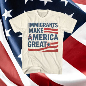 Immigrants-Make-America-Great-Shirt-–-Vintage-Patriotic-Activist-Tee-us