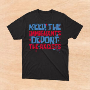 Keep-Immigrants-Make-America-Great-Shirt-–-Bold-Social-Justice-Tees