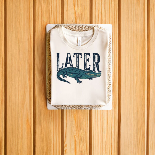 Later-Gator-Shirt-–-Fun-Alligator-Graphic-Tee-for-Casual-Wears