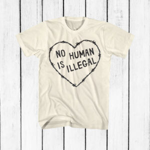 No-Human-Is-Illegal-Social-Justice-Activism-Shirt-–-Barbed-Wire-Heart-Tee-US
