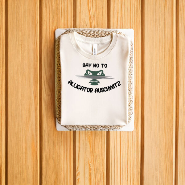 Say-No-to-Alligator-Auschwitz-Anti-Trump-Shirt-–-Bold-Political-Statement-Tee-US