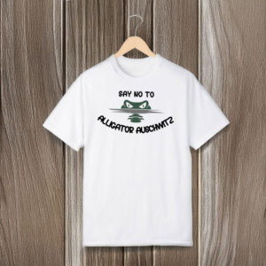 Say-No-to-Alligator-Auschwitz-Anti-Trump-Shirt-–-Bold-Political-Statement-Tee-USA