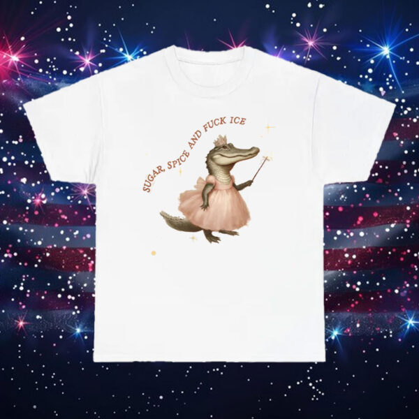 Sugar-Spice-Fuck-ICE-Shirt-–-Cute-Alligator-Activist-Tee-US
