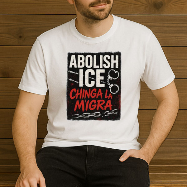 Abolish-ICE-Chinga-La-Migra-T-Shirt-–-Bold-Activist-Protest-Tee-US