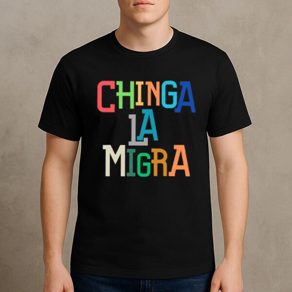 Anti-Trump-Chinga-La-Migra-T-Shirt-–-Colorful-Block-Letter-Activist-Tee