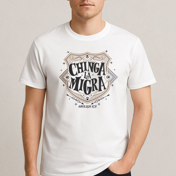 Chinga-La-Migra-Abolish-ICE-Activist-T-Shirt-USA