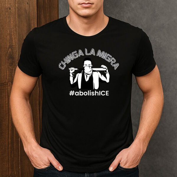 Chinga-La-Migra-#AbolishICE-Shirt-–-Bold-Activist-Protest-Tees