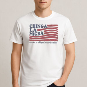 Chinga-La-Migra-American-Flag-Activist-T-Shirt-USA