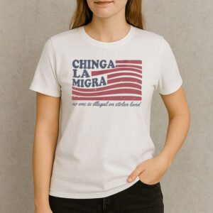 Chinga-La-Migra-American-Flag-Activist-T-Shirts