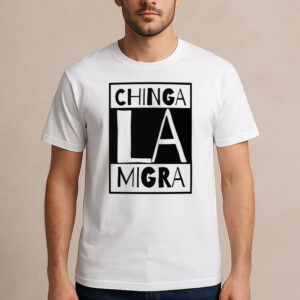 Chinga-La-Migra-Block-Tee-–-Bold-Black-and-White-Protest-Shirt