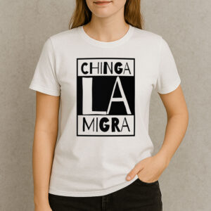 Chinga-La-Migra-Block-Tee-–-Bold-Black-and-White-Protest-Shirts