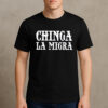 Chinga-La-Migra-Bold-Letter-Protest-Activist-Shirt-USA