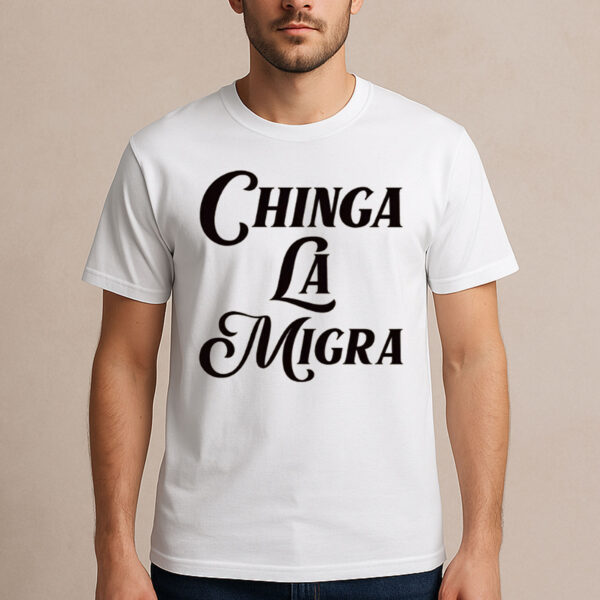 Chinga-La-Migra-Bold-Script-Tee-–-Classic-Protest-Statement-Shirt-USA
