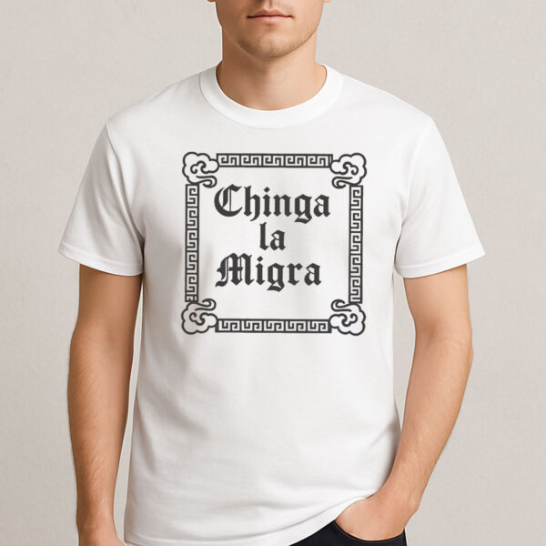 Chinga-La-Migra-Border-Frame-Protest-Shirt