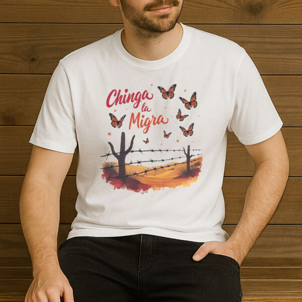 Chinga-La-Migra-Butterfly-Tee-–-Border-Protest-Desert-Scenes