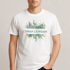 Chinga-La-Migra-Cactus-Tee-–-Watercolor-Activist-Protest-Shirt