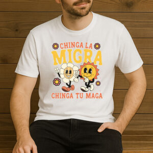 Chinga-La-Migra-Chinga-Tu-Maga-T-Shirt-–-Groovy-Retro-Activist-Tees