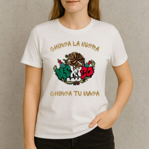 Chinga-La-Migra-Chinga-Tu-Maga-T-Shirt-–-Mexican-Immigrant-Rights-Tee-US